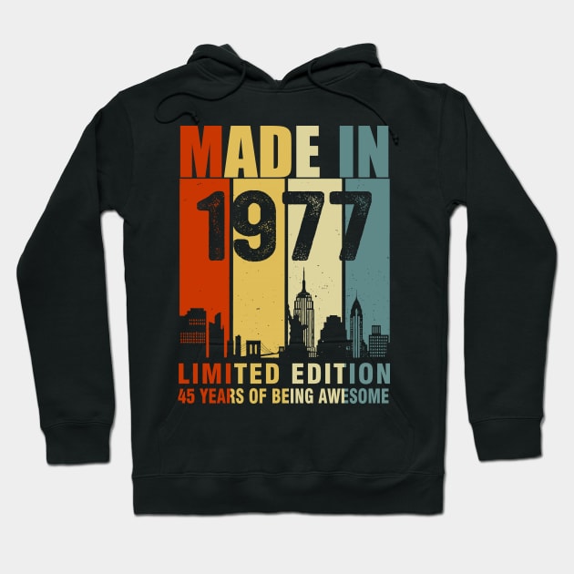 Made In 1977 Limited Edition 45 Years Of Being Awesome Hoodie by Vladis